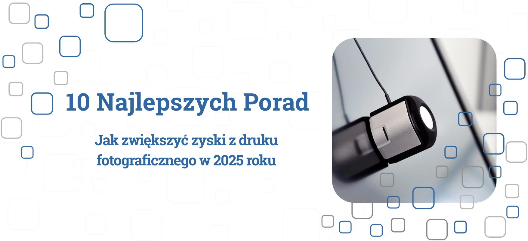 10 najlepszych porad – jak zwiększyć zyski z druku fotograficznego w 2025 roku