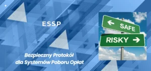 eSSP – Bezpieczny Protokół dla Systemów Poboru Opłat